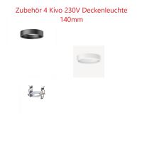 ZUBEHÖR 4 - Kivo 230V Deckenleuchte 140mm (Auswahl)
