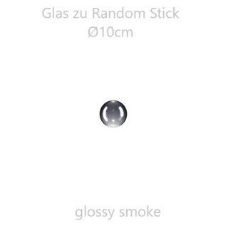 Glas Ø10cm Random Stick - glossy smoke